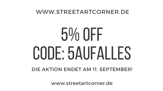Hol Dir den 5% Rabatt auf deinen Einkauf auf www.streetartcorner.de