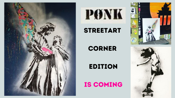 PØNK Streetart Corner Edition is coming! Limited Edition of 10